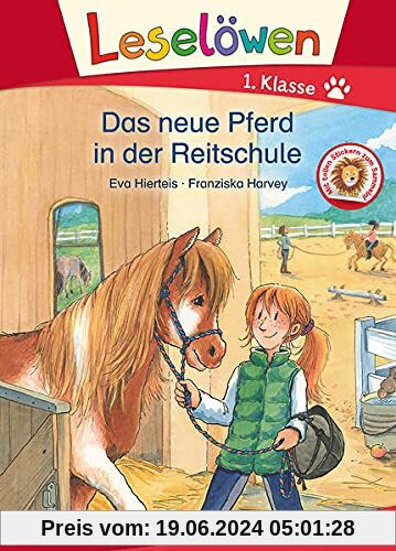 Leselöwen 1. Klasse - Das neue Pferd in der Reitschule: Erstlesebuch, Pferdebuch für Kinder ab 6 Jahre